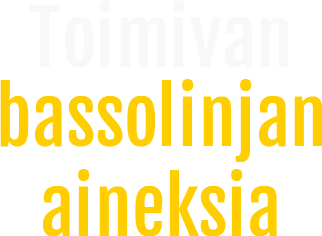 Toimivan bassolinjan aineksia